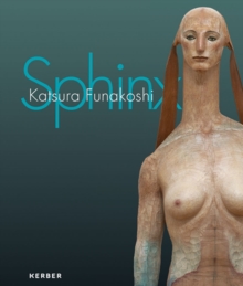 Katsura Funakoshi : Sphinx, Paperback / softback Book Katsura Funakoshi : Sphinx, Paperback / softback Book