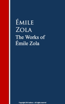 The Works of Emile Zola