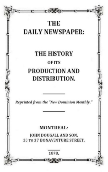 The Daily Newspaper : The History of its Production and Distibution