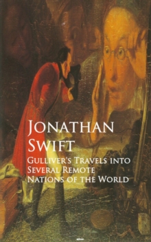 Gulliver's Travels into Several Remote Nations of the World : Bestsellers and famous Books