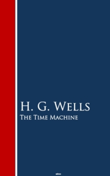 The Time Machine : Bestsellers and famous Books