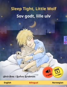 Sleep Tight, Little Wolf - Sov godt, lille ulv (English - Norwegian) : Bilingual children's book, age 2 and up, with online audio and video