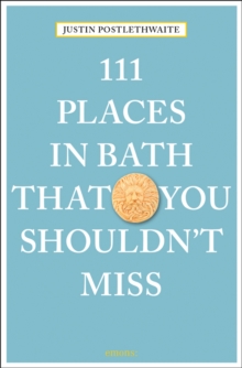 111 Places in Bath That You Shouldn't Miss, Paperback Book 111 Places in Bath That You Shouldn't Miss, Paperback Book
