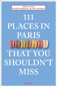 111 Places in Paris That You Shouldn't Miss, Paperback Book 111 Places in Paris That You Shouldn't Miss, Paperback Book
