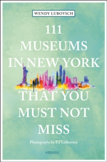 111 Museums in New York That You Must Not Miss, Paperback / softback Book 111 Museums in New York That You Must Not Miss, Paperback / softback Book