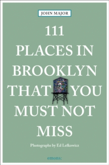 111 Places in Brooklyn That You Must Not Miss, Paperback / softback Book 111 Places in Brooklyn That You Must Not Miss, Paperback / softback Book