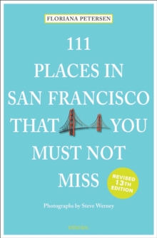 111 Places in San Francisco That You Must Not Miss