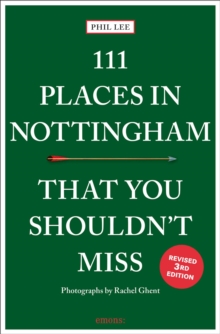 111 Places in Nottingham That You Shouldn't Miss