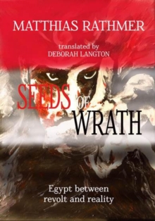 Seeds of Wrath : Egypt between revolt and reality