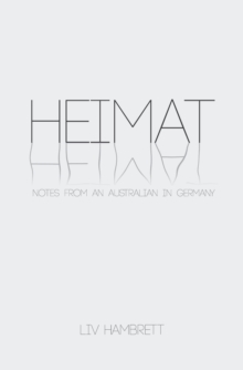 Heimat : Notes from an Australian in Germany