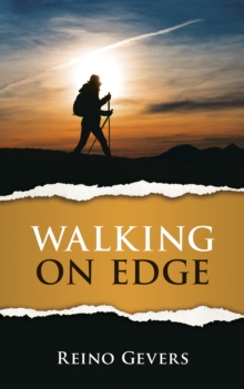 Walking on Edge : A Pilgrimage to Santiago