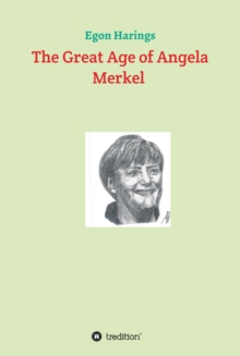 The Great Age of Angela Merkel