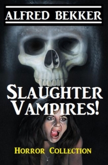 Slaughter Vampires!