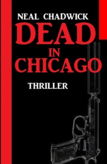 Dead in Chicago: Thriller