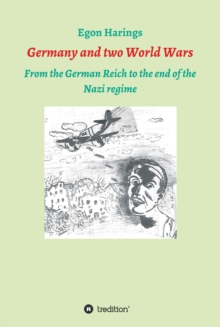 Germany and two World Wars : From the German Reich to the end of the Nazi regime