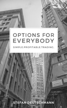 Options for everybody : Simple. Profitable. Trading