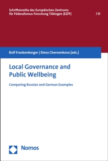 Local Governance and Public Wellbeing : Comparing Russian and German Examples