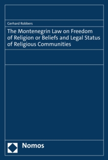 The Montenegrin Law on Freedom of Religion or Beliefs and Legal Status of Religious Communities