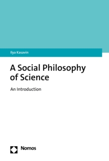 A Social Philosophy of Science : An Introduction