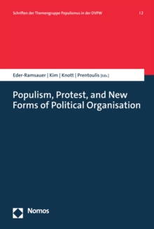 Populism, Protest, and New Forms of Political Organisation