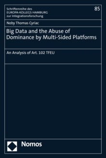 Big Data and the Abuse of Dominance by Multi-Sided Platforms : An Analysis of Art. 102 TFEU