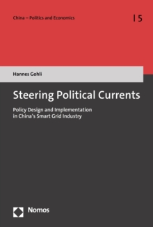 Steering Political Currents : Policy Design and Implementation in China's Smart Grid Industry