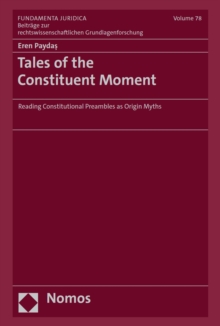 Tales of the Constituent Moment : Reading Constitutional Preambles as Origin Myths