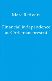 Financial independence as Christmas present