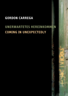 Coming in Unexpectedly : Unerwartetes Hereinkommen