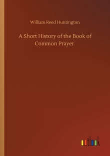 A Short History of the Book of Common Prayer