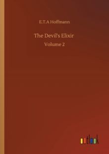 The Devil's Elixir : Volume 2