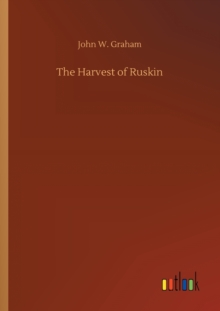 The Harvest of Ruskin