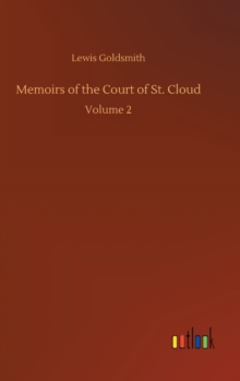 Memoirs of the Court of St. Cloud : Volume 2