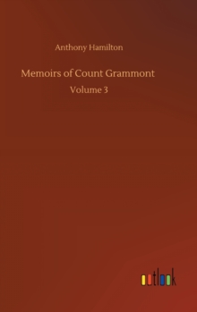 Memoirs of Count Grammont : Volume 3