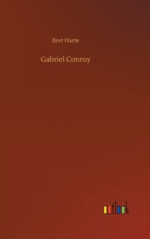 Gabriel Conroy, Hardback Book Gabriel Conroy, Hardback Book