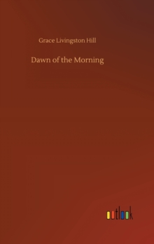 Dawn of the Morning, Hardback Book Dawn of the Morning, Hardback Book