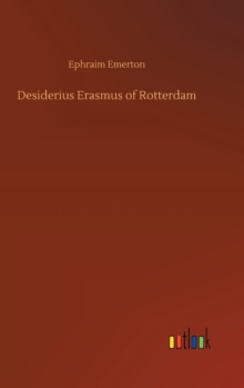 Desiderius Erasmus of Rotterdam