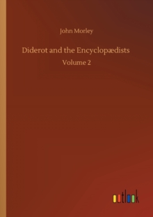 Diderot and the Encyclopaedists : Volume 2