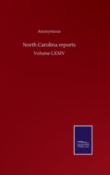 North Carolina reports : Volume LXXIV