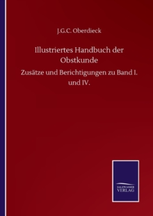 Illustriertes Handbuch der Obstkunde : Zusatze und Berichtigungen zu Band I. und IV.