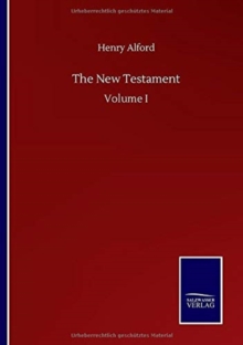 The New Testament : Volume I, Paperback / softback Book The New Testament : Volume I, Paperback / softback Book