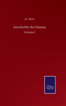 Geschichte des Dramas : Volume 1