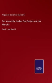 Der sinnreiche Junker Don Quijote von der Mancha : Band 1 und Band 2