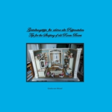 Gestaltungstipps fur schoene alte Puppenstuben/ Tips for Shaping of old Room Boxes, Paperback / softback Book Gestaltungstipps fur schoene alte Puppenstuben/ Tips for Shaping of old Room Boxes, Paperback / softback Book