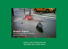 Roman Signer : Reisefotos / Travel Photos 1991- 2022