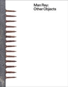 Man Ray : Other Objects