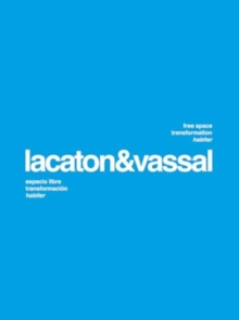 Lacaton & Vassal: Free Space, Transformation, Habiter