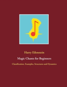 Magic Chants for Beginners : Classification, Examples, Structures and Dynamics