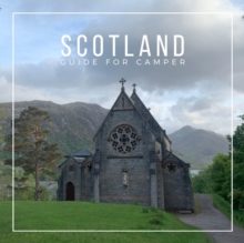 Scotland - Travel Guide for Camper : Tips and stops for your Scotland Trip