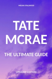 Tate McRae The Ultimate Guide Updated Edition